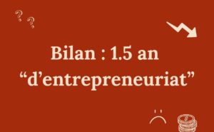bilan d'une année et demi en entrepreneuriat