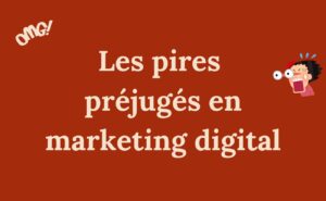 préjugés en marketing digital